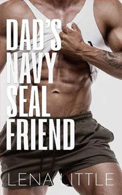 Dad's Navy SEAL Friend by Lena Little