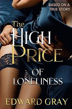 The High Price Of Loneliness by Edward Gray