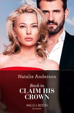 Back to Claim His Crown by Natalie Anderson